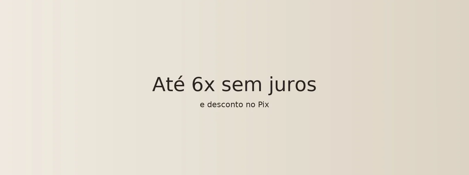 Até 6x sem juros